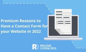 Premium Reasons to Have a Contact Form for your Website in 2022