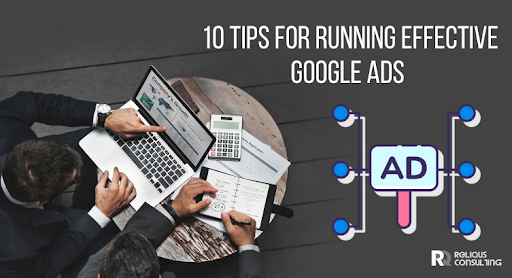 10 Tips for Running Effective Google Ads with a Tight Budget