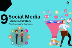 9 Social Media Marketing Strategy With Successful Examples