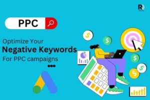 Stop Wasting Your Ad Budget: A Beginner’s Guide to Negative Keywords in PPC