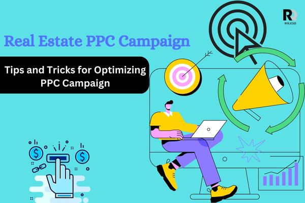 Tips and Tricks for Optimizing Your Real Estate PPC Campaign