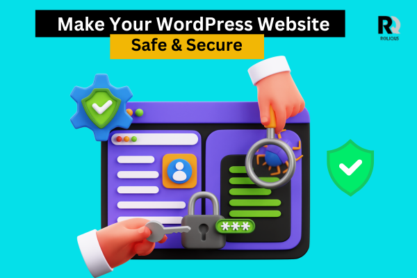 How to Make Your WordPress Website Safe and Secure?