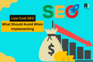 The Do’s and Don’ts of Low Cost SEO for Small Businesses