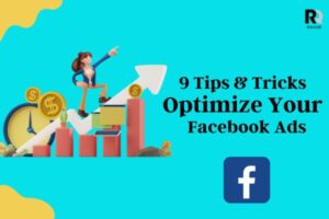 9 Tips & Tricks to Optimize Your Facebook Ads