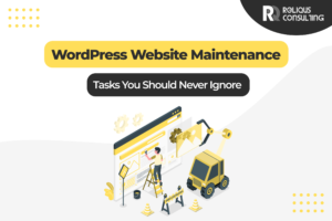 WordPress Website Maintenance Tasks You Should Never Ignore