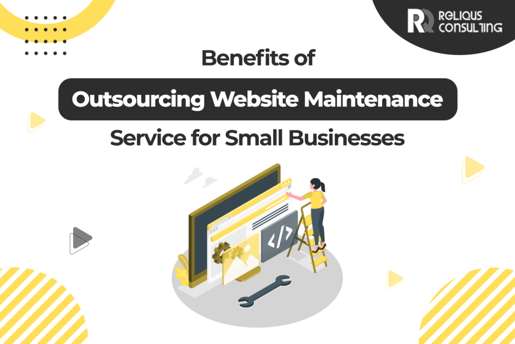 Benefits of Outsourcing Website Maintenance Service for Small Businesses