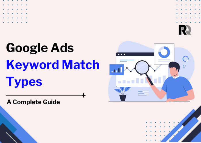 Keyword Match Types in Google Ads