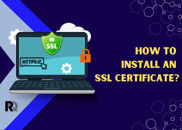 How to Install an SSL Certificate?