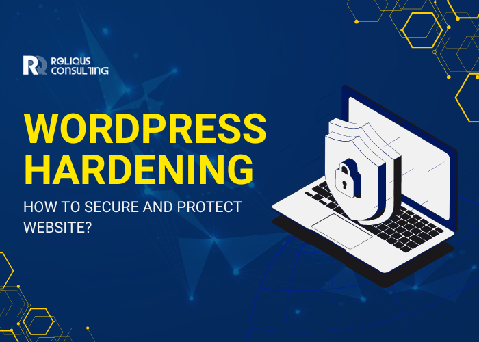 WordPress Hardening: How to Secure & Protect Websites?