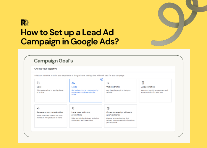 How to Set up a Lead Ad Campaign in Google Ads?