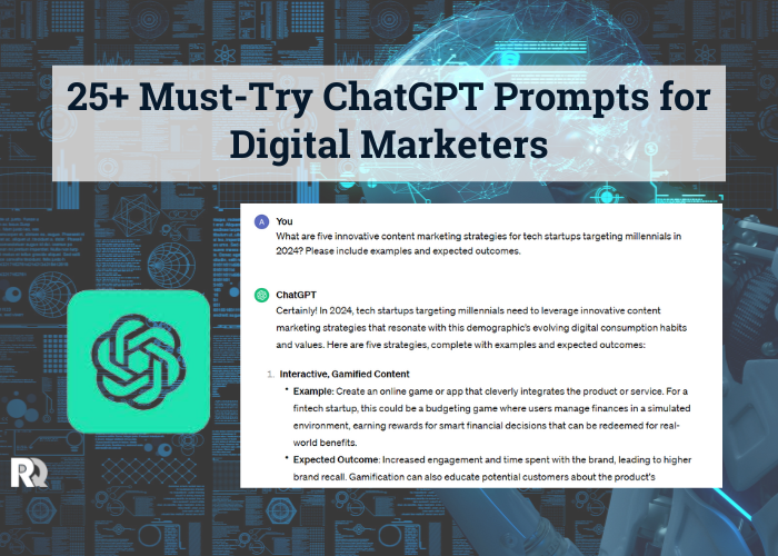 25+ Must-Try ChatGPT Prompts for Digital Marketers