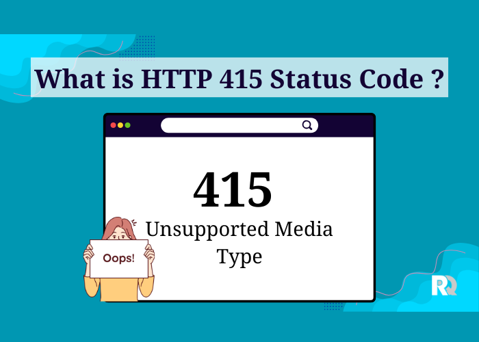 What is a HTTP 415 Status Code (Unsupported Media Type)?