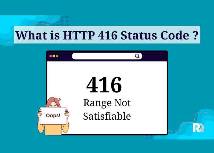 What is HTTP 416 Status Code (Requested Range Not Satisfiable)?