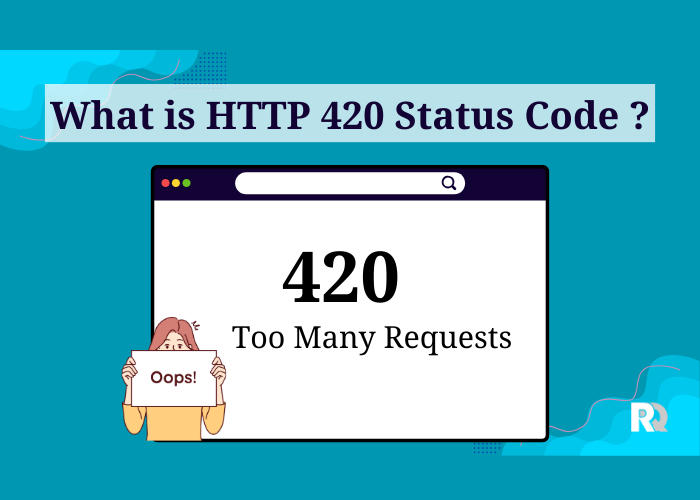 What is HTTP 420 Status Code (Method Failure or Enhance Your Calm)?