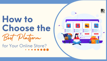 How to Choose the Best Platform for Your Online Store?