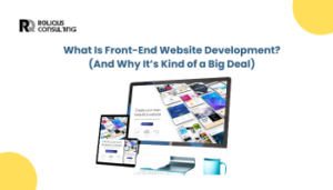 What Is Front-End Website Development? (And Why It Matters in 2025)