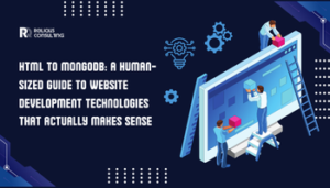 HTML to MongoDB: A Human-Sized Guide to Website Development Technologies (2025)