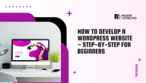 How to Develop a WordPress Website in 2025 – Step-by-Step for Beginners