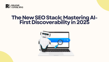 The New SEO Stack: Mastering AI-First Discoverability in 2025