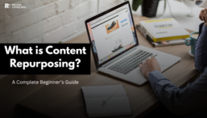 What is Content Repurposing? A Complete Beginner’s Guide (2025)