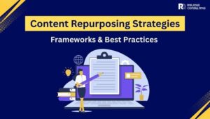 Content Repurposing Strategies: Frameworks & Best Practices for 2025