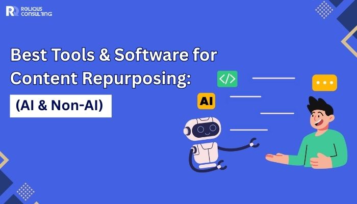 Best Tools & Software for Content Repurposing (AI & Non-AI)
