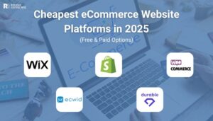 Cheapest eCommerce Website Platforms in 2025 (Free & Paid Options)