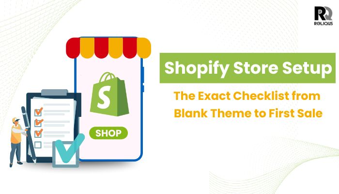 Shopify Store Setup: The Exact Checklist from Blank Theme to First Sale (2026 Guide)