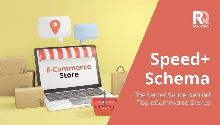 Speed + Schema: The Secret Sauce Behind Top eCommerce Stores