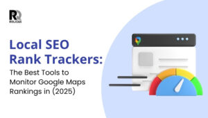 Local SEO Rank Trackers: The Best Tools to Monitor Google Maps Rankings in 2025