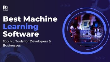 Best Machine Learning Software in 2025: Top ML Tools for Developers & Businesses