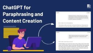 ChatGPT for Paraphrasing & Content Creation (2025 Edition)