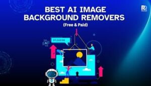 Best AI Image Background Removers (Free & Paid) in 2025