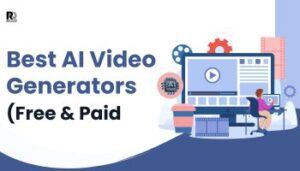 Best AI Video Generators (Free & Paid) in 2025