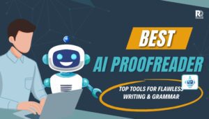 Best AI Proofreaders for Flawless Writing & Grammar in 2026