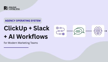 Agency Operating System: ClickUp + Slack + AI Workflows for Modern Marketing Teams (2026)
