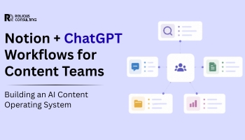 Notion + ChatGPT Workflows for Content Teams (2026): Building an AI Content Operating System