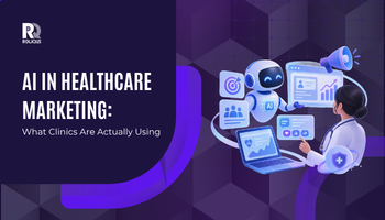 AI in Healthcare Marketing: What Clinics Are Actually Using