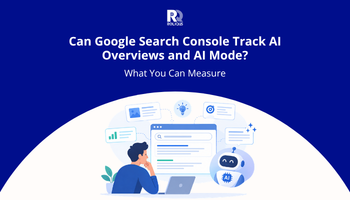 Can Google Search Console Track AI Overviews and AI Mode? What You Can Measure in 2026