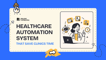 Healthcare Automation Systems That Save Clinics Time