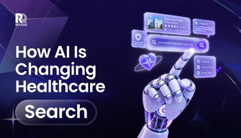 How AI Is Changing Healthcare Search: Why Visibility, Trust, and Patient Discovery Work Differently in 2026