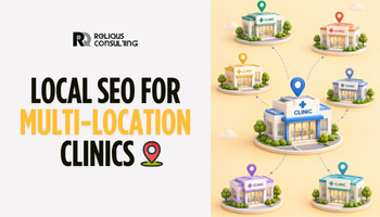 Local SEO for Multi-Location Clinics: Why Most Healthcare Groups Struggle to Rank Across Multiple Cities